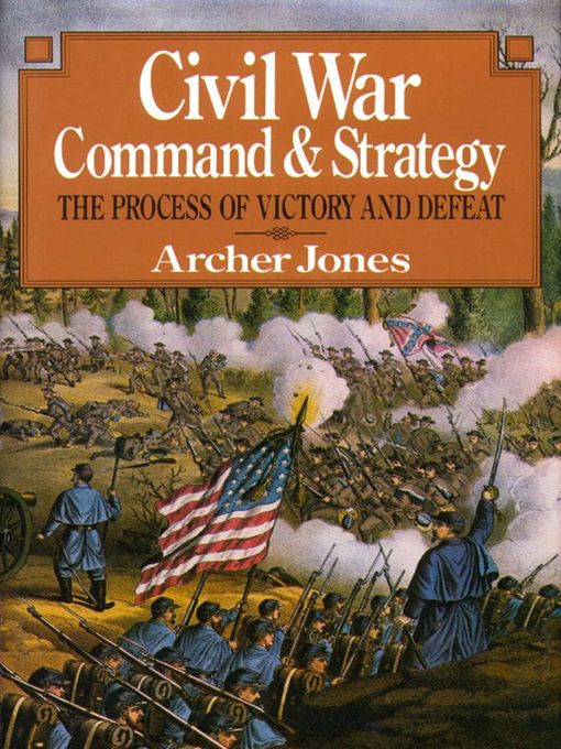 Title details for Civil War Command and Strategy by Jones Archer - Wait list